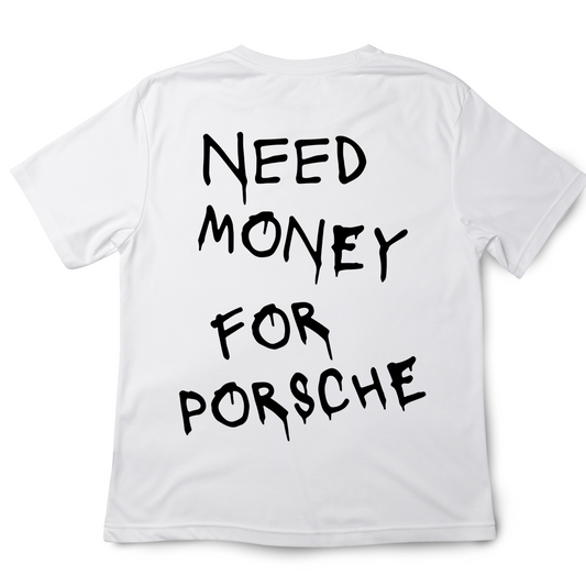 NEED MONEY FOR PORSCHE - PORSCHE COLLECTION
